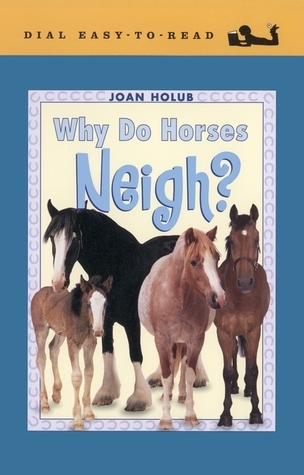 Why Do Horses Neigh? book cover