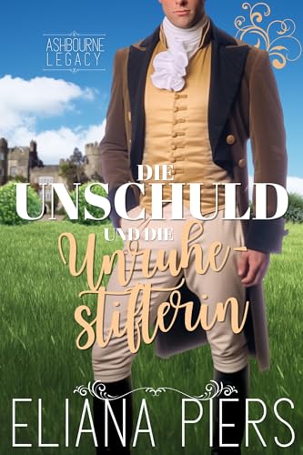 Die Unschuld und die Unruhestifterin (Das Ashbourne-Erbe 3) book cover