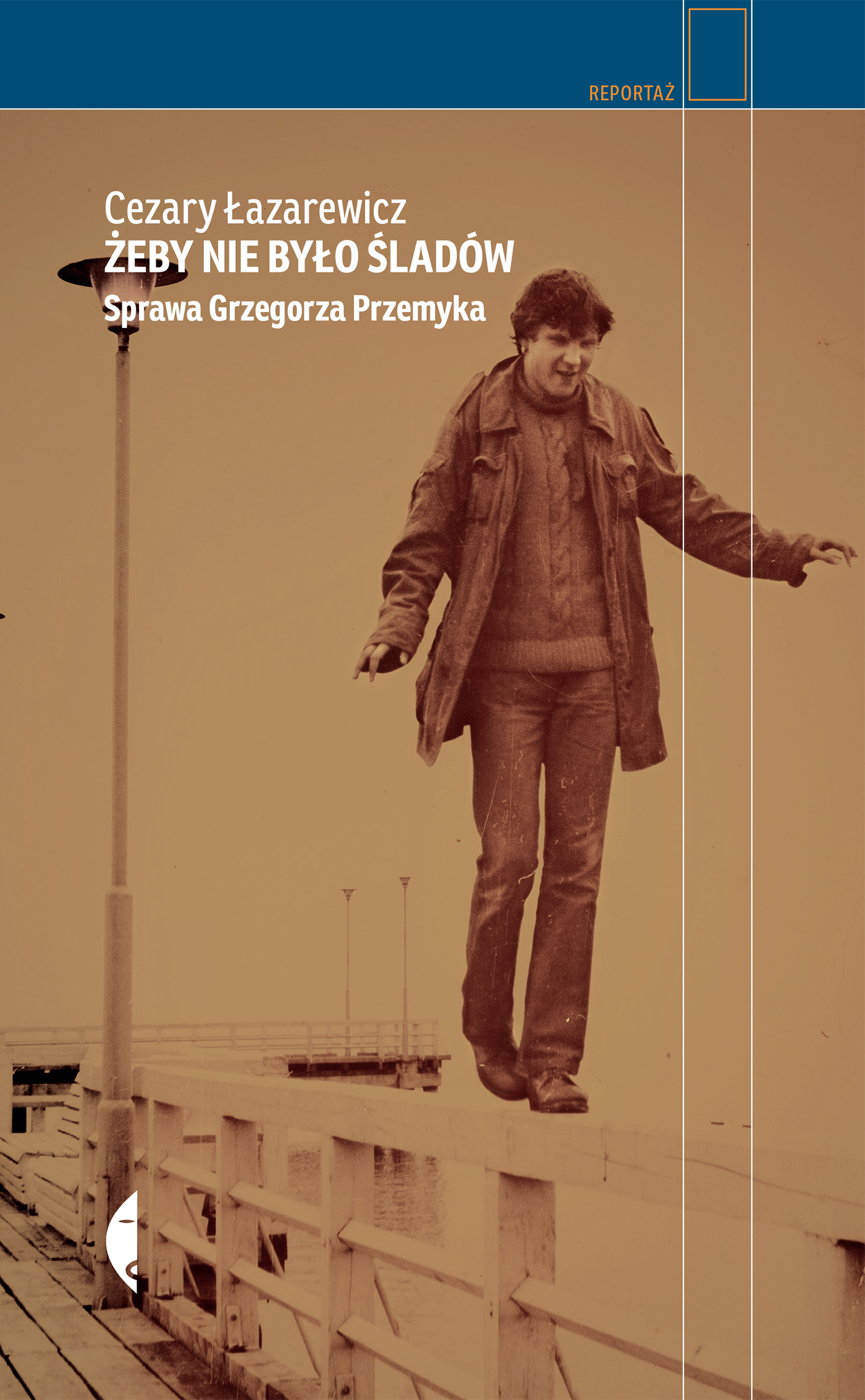 Żeby nie było śladów. Sprawa Grzegorza Przemyka book cover