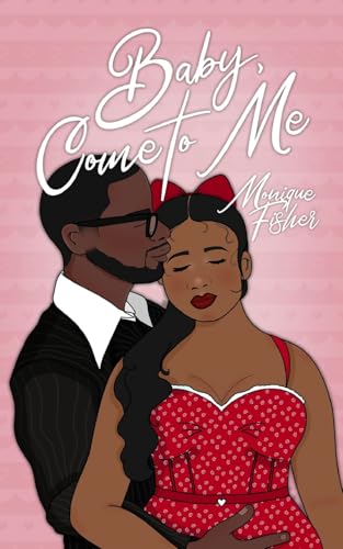 Baby, Come to Me book cover