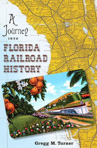 A Journey into Florida Railroad History book cover