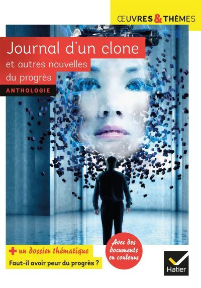 Journal d’un clone et autres nouvelles du progrès book cover