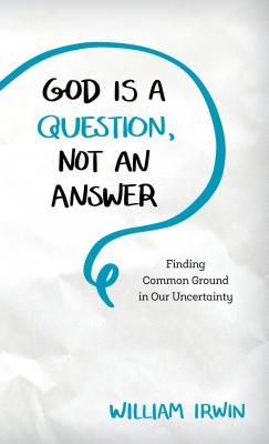 God Is a Question, Not an Answer book cover