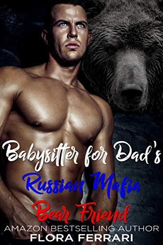 Babysitter For Dad's Russian Mafia Bear Friend book cover