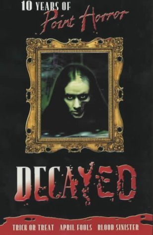 Decayed; 10 Years of Point Horror book cover