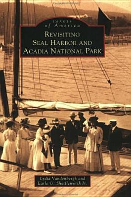 Revisiting Seal Harbor and Acadia National Park book cover