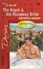 The Royal & The Runaway Bride (Dynasties book cover