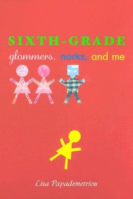 Sixth-Grade Glommers, Norks, and Me book cover