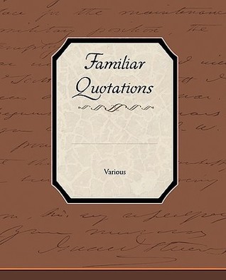 Familiar Quotations book cover