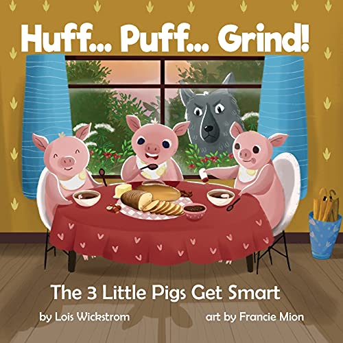 Huff... Puff... Grind! The 3 Little Pigs Get Smart book cover
