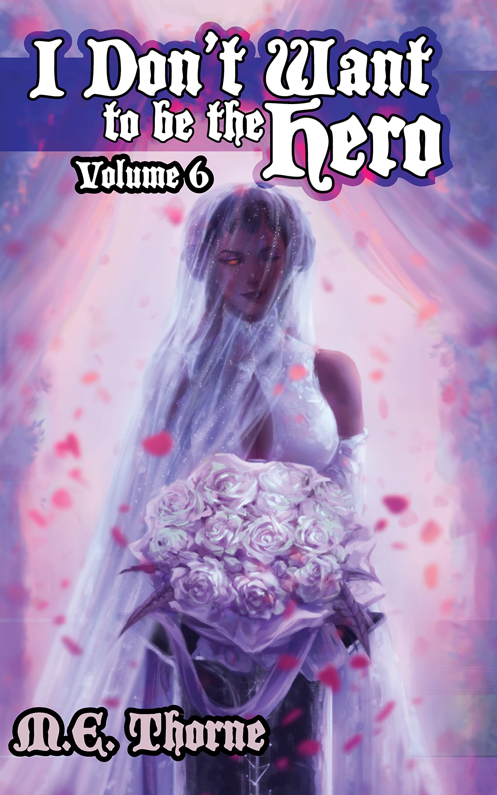 I Don't Want to Be the Hero Vol. 6 book cover