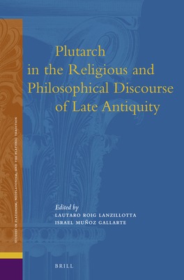 Plutarch in the Religious and Philosophical Discourse of Late Antiquity book cover