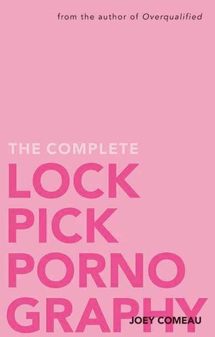 The Complete Lockpick Pornography book cover