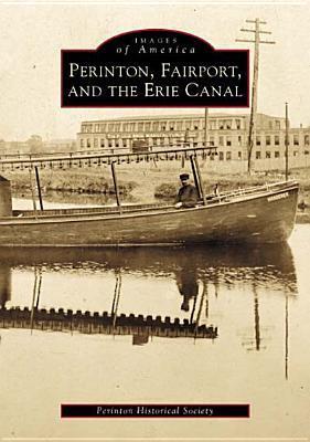 Perinton, Fairport, and the Erie Canal book cover