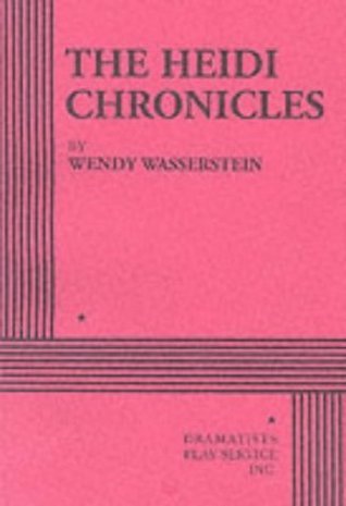The Heidi Chronicles. book cover
