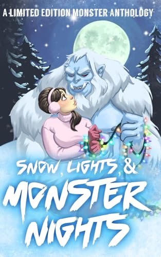 Snow, Lights, & Monster Nights book cover