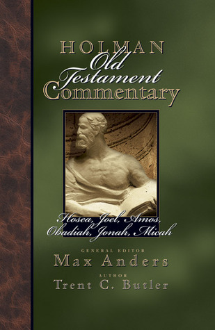 Holman Old Testament Commentary - Hosea, Joel, Amos, Obadiah, Jonah, Micah book cover