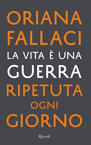 La vita è una guerra ripetuta ogni giorno book cover