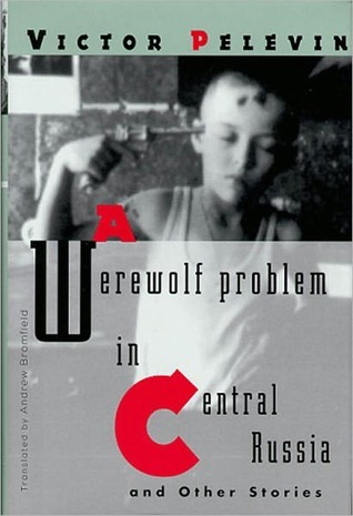 A Werewolf Problem in Central Russia and Other Stories book cover