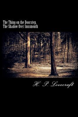 The Thing on the Doorstep, The Shadow Over Innsmouth book cover