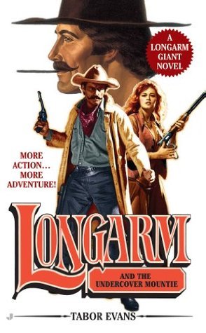 Longarm and the Undercover Mountie book cover