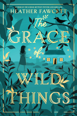 The Grace of Wild Things book cover
