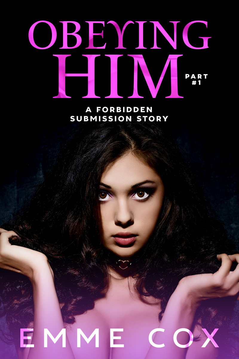Obeying Him - Part 1 book cover