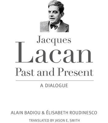Jacques Lacan, Past and Present book cover