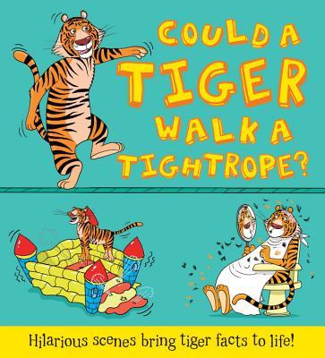 Could a Tiger Walk a Tightrope? book cover
