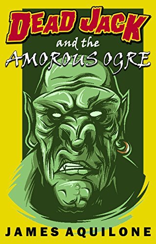 Dead Jack and the Case of the Amorous Ogre book cover