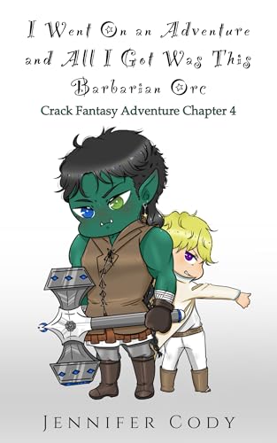 I Went on an Adventure and All I Got Was This Barbarian Orc book cover
