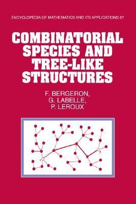 Combinatorial Species and Tree-like Structures book cover