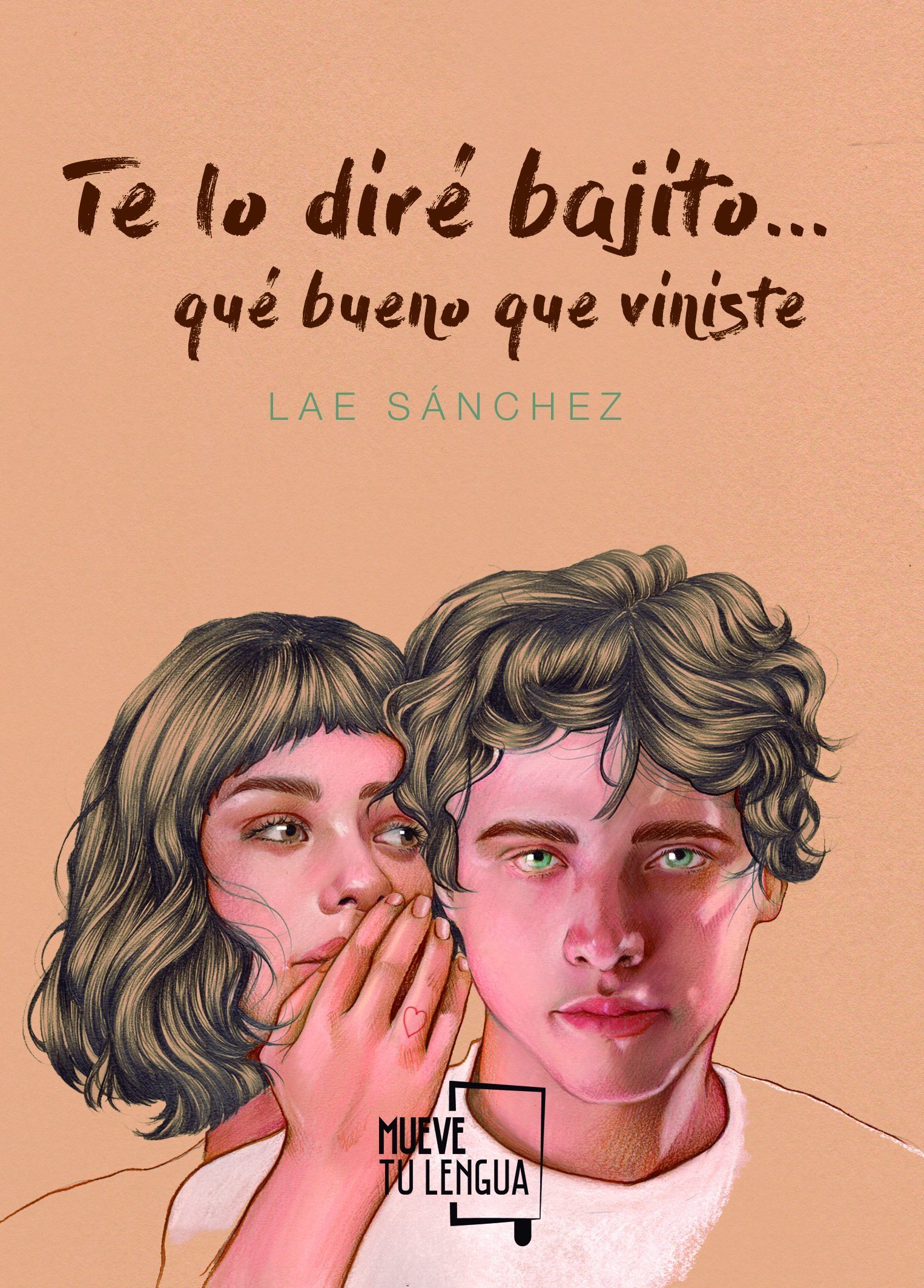 Te lo diré bajito... qué bueno que viniste book cover