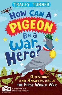 How Can a Pigeon Be a War Hero? book cover