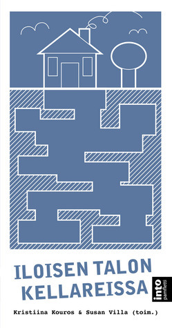 Iloisen talon kellareissa book cover