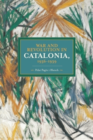 War and Revolution in Catalonia, 1936-1939 book cover