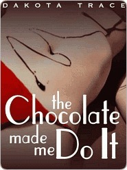 The Chocolate Made Me Do It book cover