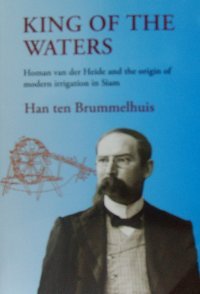king-of-the-waters-homan-van-der-heide-and-the-origin-of-modern-irrigation-in-siam book cover