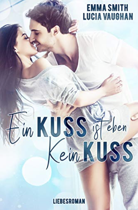 Ein Kuss ist eben kein Kuss book cover