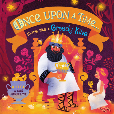 Once Upon A Time…there was a Greedy King book cover