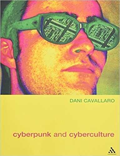 Cyberpunk and Cyberculture book cover