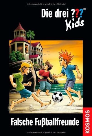 Die drei ??? Kids, 47 - Falsche Fußballfreunde book cover