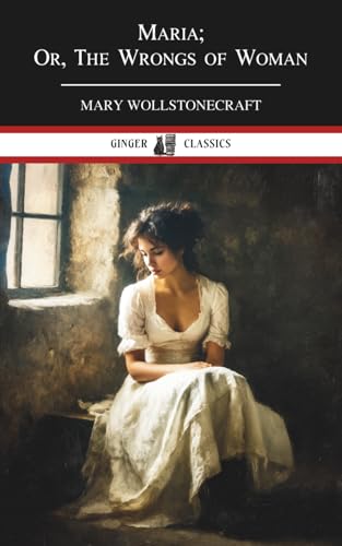 Maria; Or, The Wrongs of Woman book cover