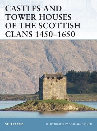 Castles and Tower Houses of the Scottish Clans 1450-1650 book cover