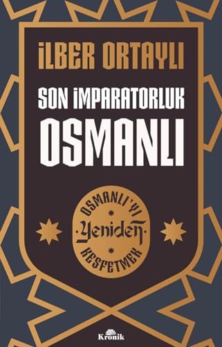 Son İmparatorluk Osmanlı - Osmanlı'yı Yeniden Keşfetmek book cover