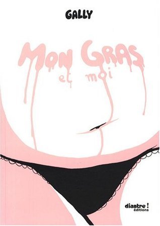 Mon gras et moi book cover