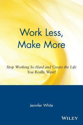Work Less, Make More book cover