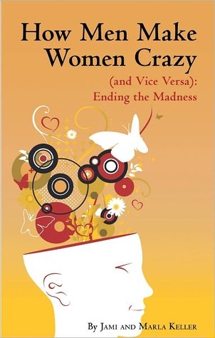 How Men Make Women Crazy (And Vice Versa) book cover