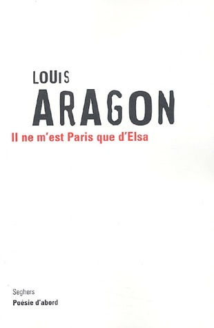 Il ne m'est Paris que d'Elsa. Anthologie. book cover