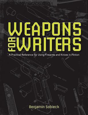 The Writer's Guide to Weapons book cover